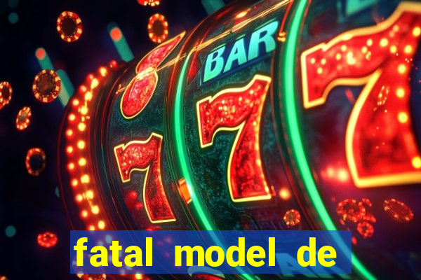 fatal model de porto alegre